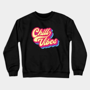 Chill Vibes - Self Care Crewneck Sweatshirt
